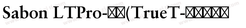 Sabon LTPro-常规(TrueT字体转换